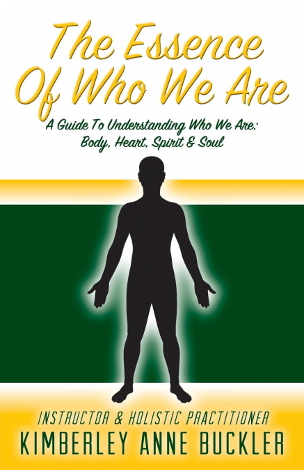 The Essence of Who We Are
