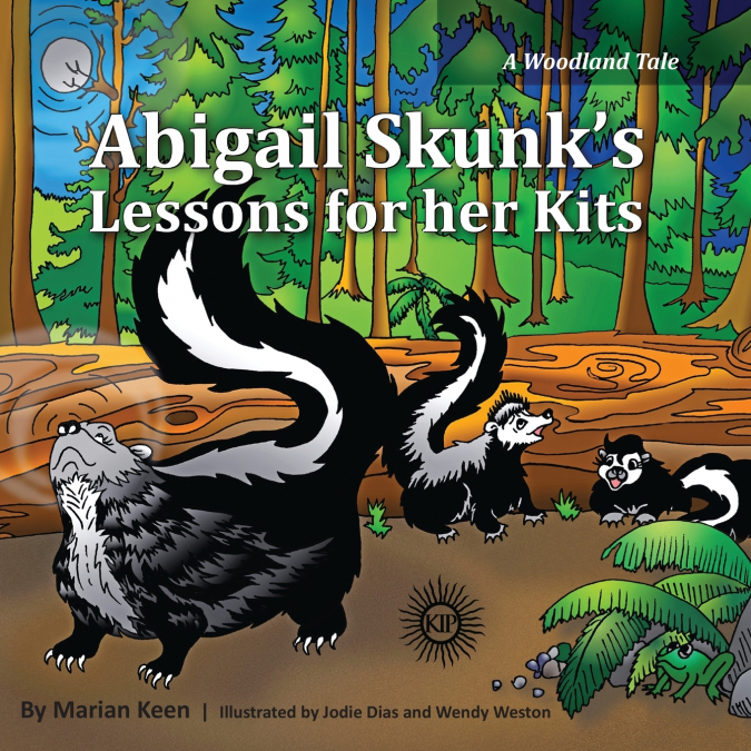 Abigail Skunk’s Lessons for her Kits