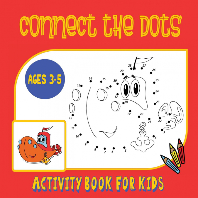 Connect the Dots Activity Book for Kids Ages 3 to 5