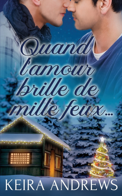 Quand l’amour brille de mille feux...
