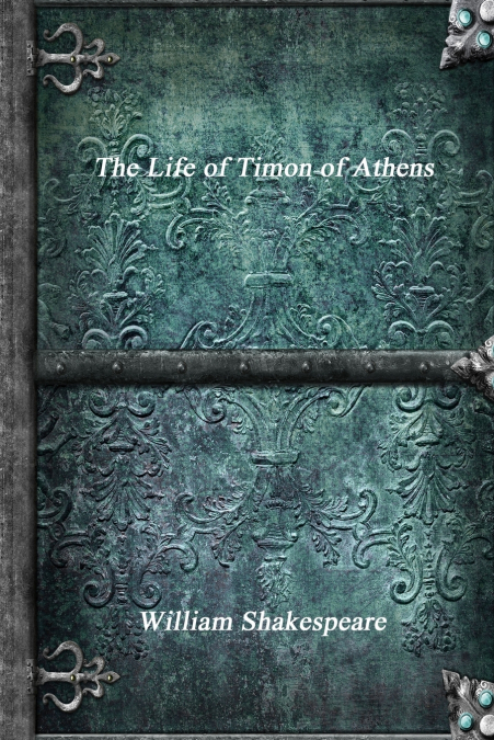 The Life of Timon of Athens