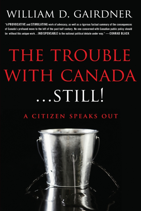 The Trouble With Canada ... STILL!
