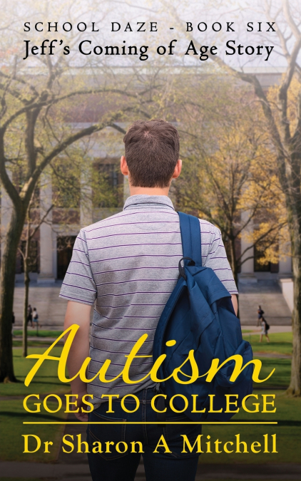 Autism Goes to College - Jeff’s Coming of Age Story