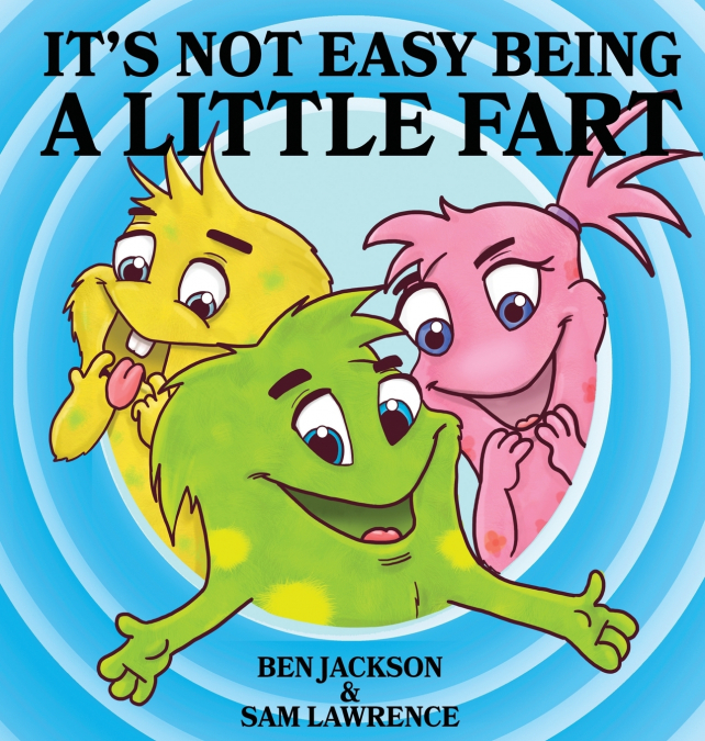 It’s Not Easy Being A Little Fart