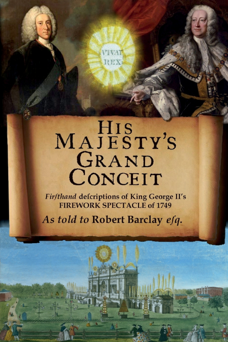 His Majesty’s Grand Conceit