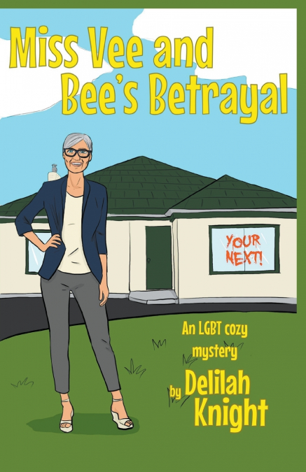 Miss Vee and Bee’s Betrayal