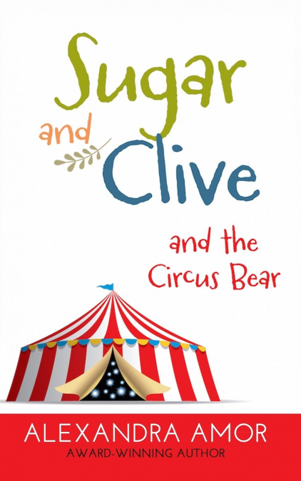 Sugar and Clive and the Circus Bear