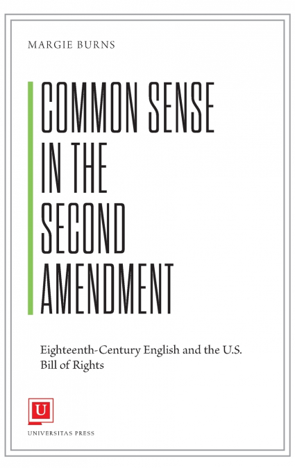 Common Sense in the Second Amendment