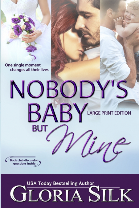 Nobody’s Baby But Mine LARGE PRINT EDITION