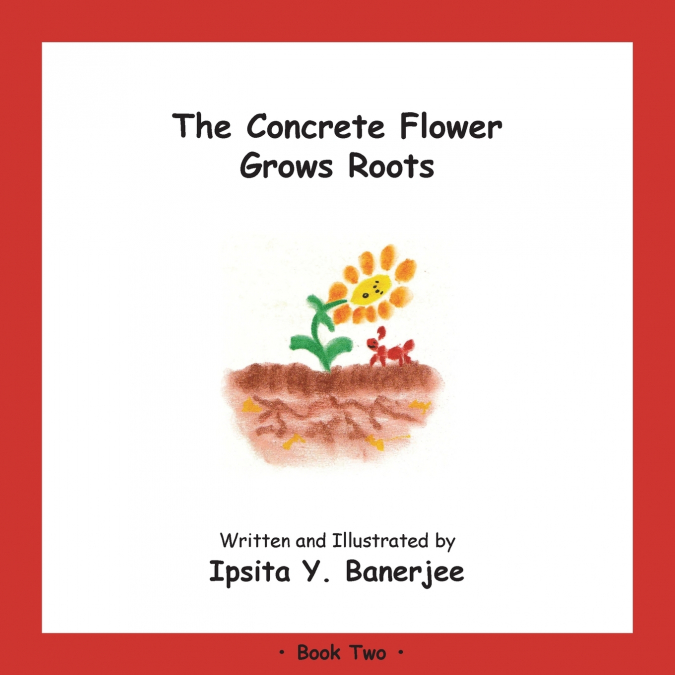 The Concrete Flower Grows Roots