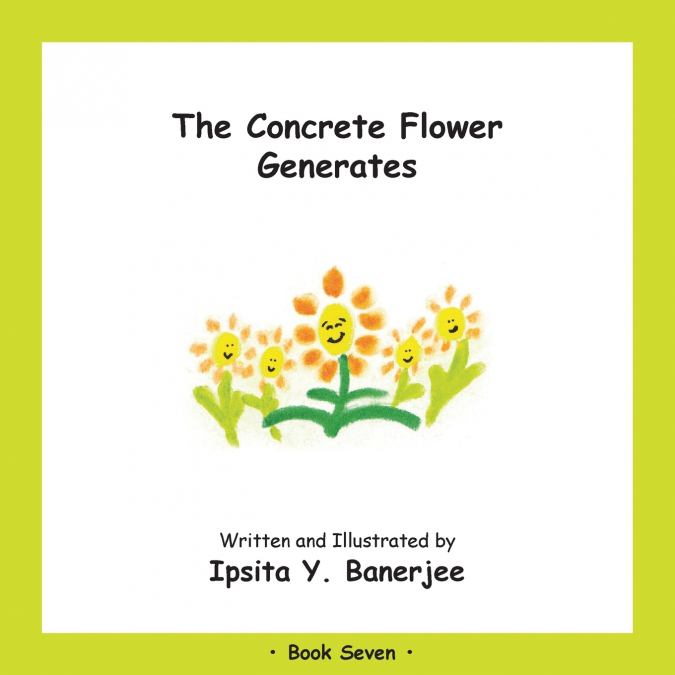 The Concrete Flower Generates
