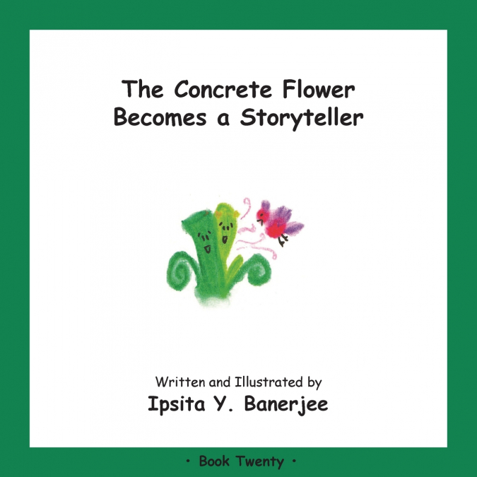 The Concrete Flower Becomes a Storyteller