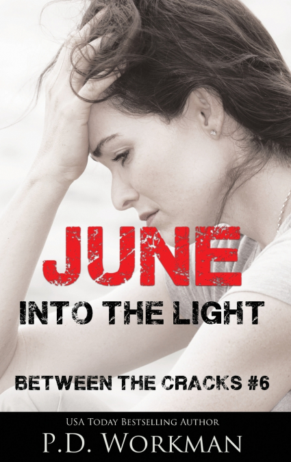 June, Into the Light