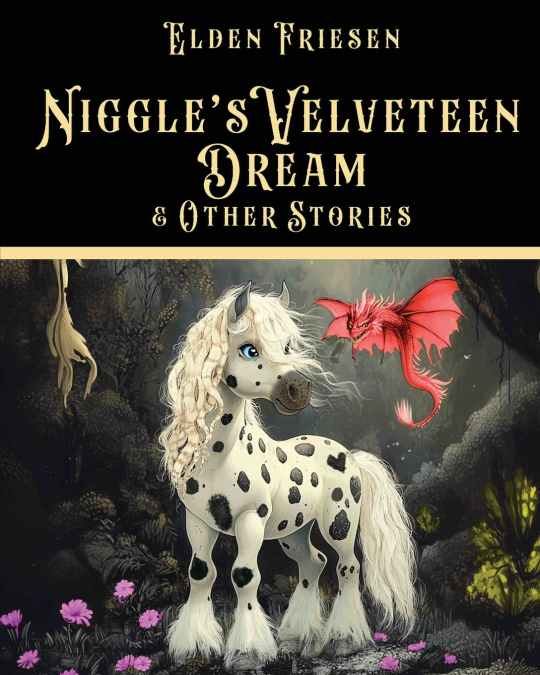 Niggle’s Velveteen Dream & Other Stories