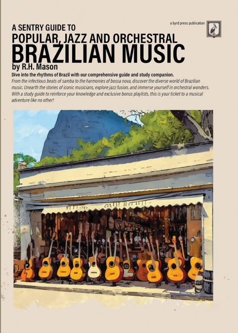 A Sentry Guide to Popular, Jazz and Orchestral Brazilian Music