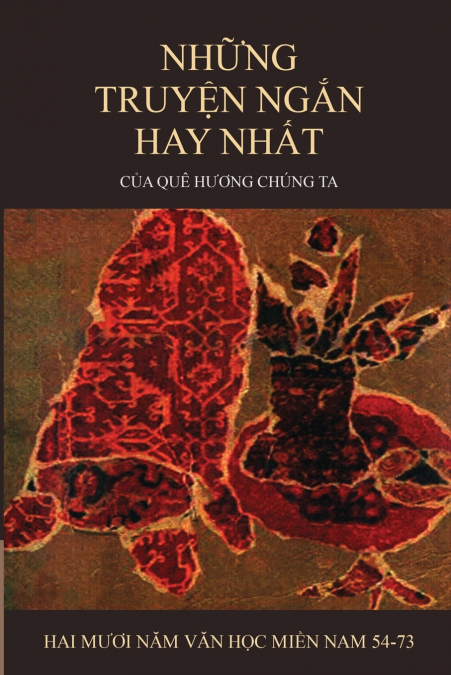 Những Truyện Ngắn Hay Nhất Của Quê Hương Chúng Ta (soft cover)