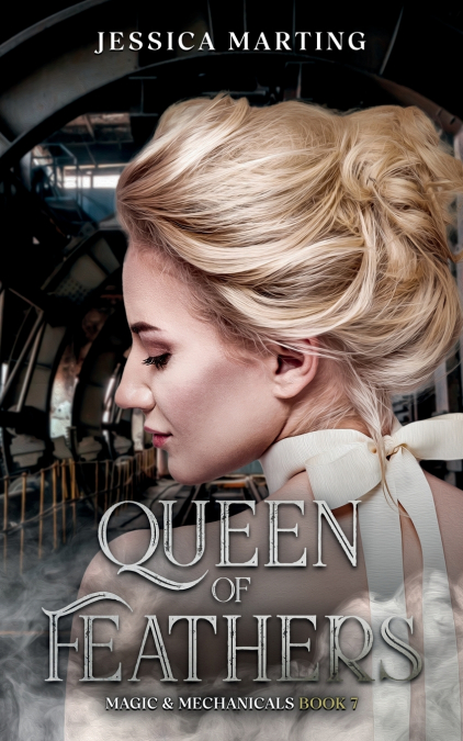 Queen of Feathers (Magic & Mechanicals Book 7)