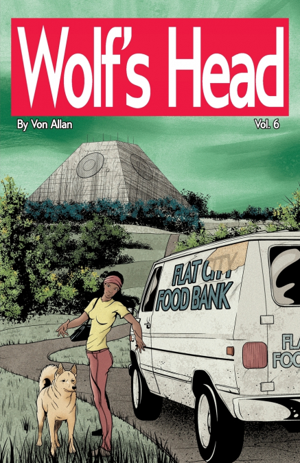 Wolf’s Head Volume 6 - An Original Graphic Novel Series