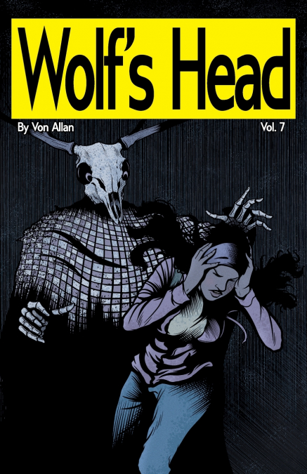 Wolf’s Head Volume 7 - An Original Graphic Novel Series