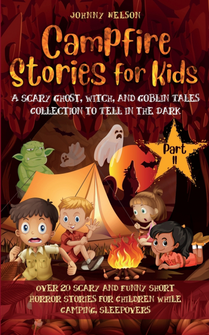 Campfire Stories for Kids Part II