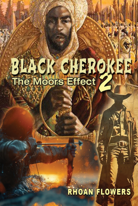 Black Cherokee 2/The Moors’ Effect