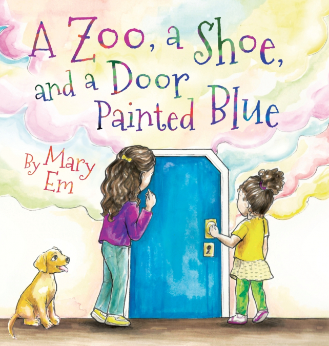A Zoo, a Shoe, and a Door Painted Blue (hardcover)