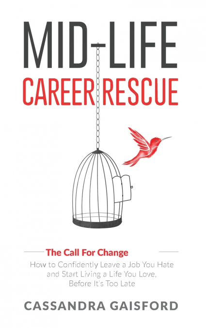 Mid-Life Career Rescue (The Call For Change)