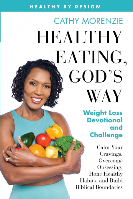 Healthy Eating, God’s Way