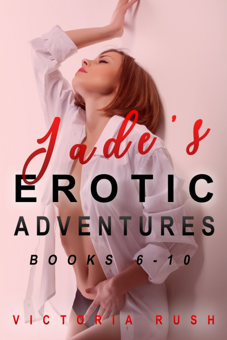 Jade’s Erotic Adventures