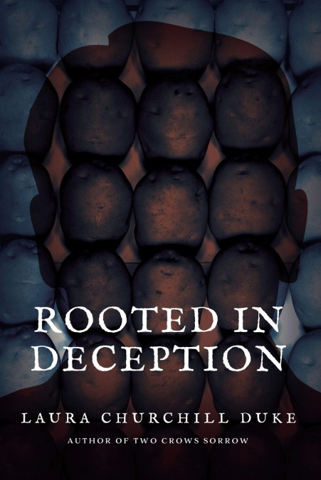 Rooted in Deception