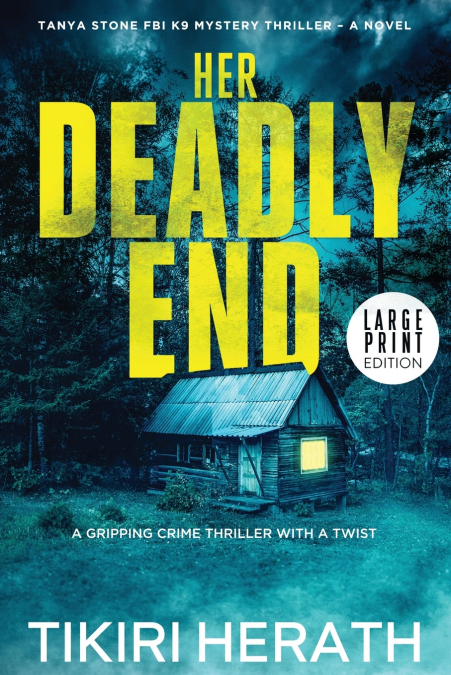 Her Deadly End - LARGE PRINT EDITION