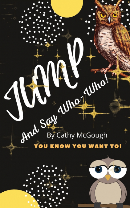 JUMP AND ASK WHO? WHO? BOOK 7