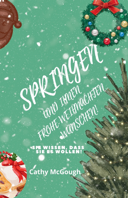 SPRINGEN UND IHNEN FROHE WEIHNACHTEN WÜNSCHEN! BUCH 5 GERMAN EDITION