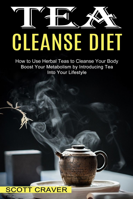 Tea Cleanse Diet