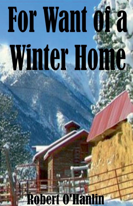 For Want of a Winter Home