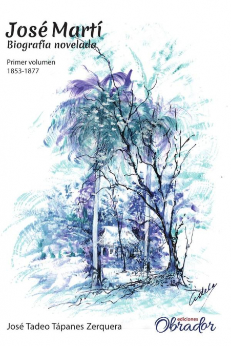 Jose Martí. Biografía novelada