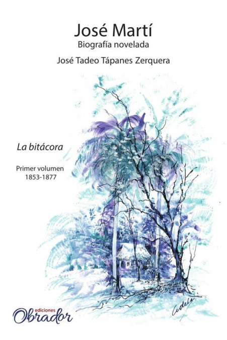 Jose Martí. Biografía novelada