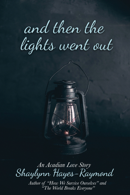 And Then the Lights Went Out