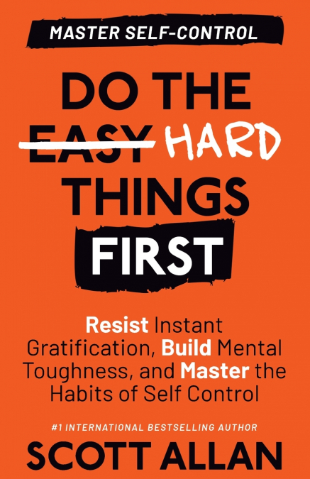 Do the Hard Things First