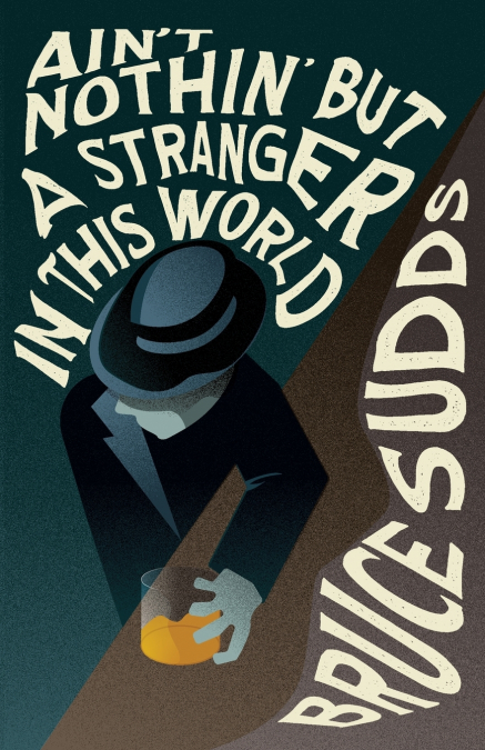 Ain’t Nothin’ But a Stranger in This World