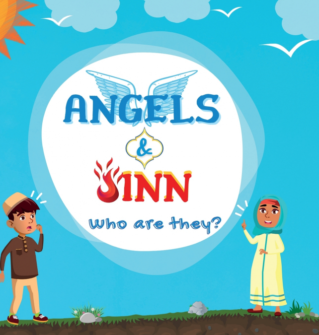 Angels & Jinn; Who are they?