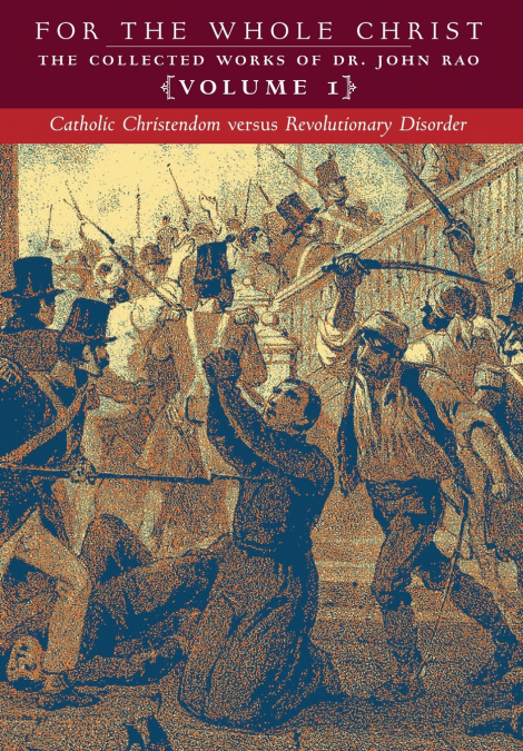Catholic Christendom versus Revolutionary Disorder