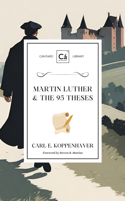 Martin Luther & the 95 Theses