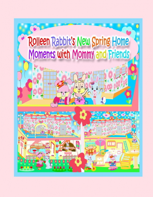 Rolleen Rabbit’s New Spring Home Moments with Mommy and Friends