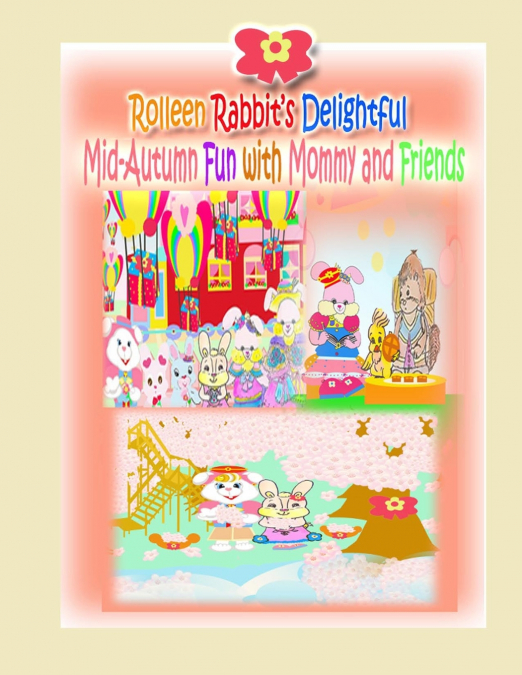 Rolleen Rabbit’s Delightful Mid-Autumn Fun with Mommy and Friends