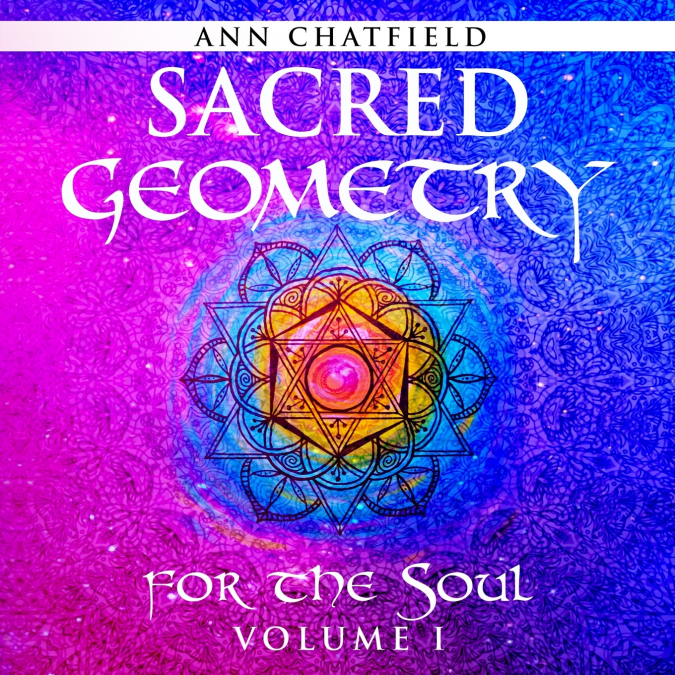 Sacred Geometry for the Soul