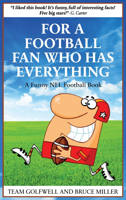 For a Football Fan Who Has Everything
