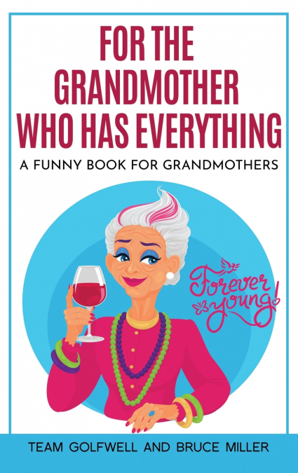 For the Grandmother Who Has Everything