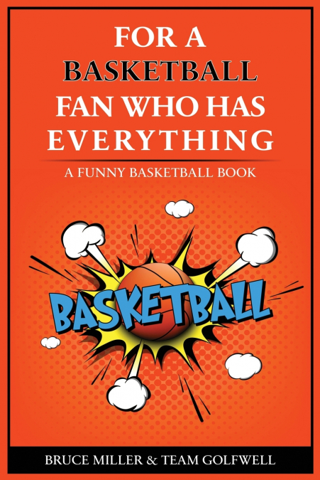 For the Basketball Player Who Has Everything