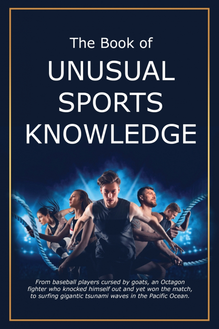The Book of Unusual Sports Knowledge